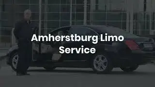 Amherstburg Limo Service - Book Online - Canada Limo
