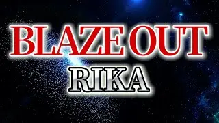BLAZE OUT