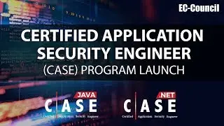 Certified Application Security Engineer (CASE) Program Launch | Jay Bavisi