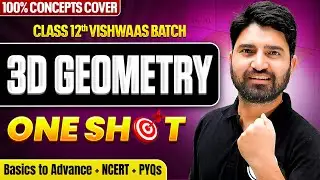 3D Geometry Class 12 | Chapter 11 Maths One Shot | NCERT Full Concepts | CBSE Board 2025-2026