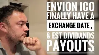 Envion finally has a exchange date & est dividends payouts