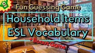 Household Items ESL Vocabulary | Fun Guessing Game + Bonus Game