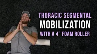 Thoracic Segmental Mobilization with a 4