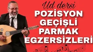 PARMAK EGZERSİZLERİ  (POZİSYON GEÇİŞLİ) - UD DERSİ 126