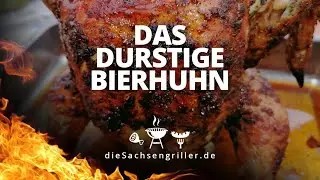 das saftigste und schnellste Bierhähnchen, wir zeigen dir wie einfach es geht - die sachsengriller