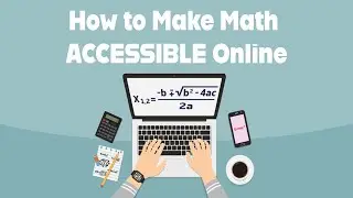 How to Make Math ACCESSIBLE Online