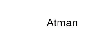 How to pronounce Atman