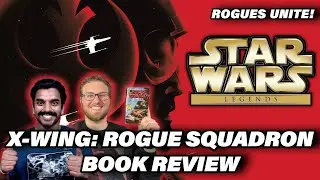 Star Wars: X-Wing: Rogue Squadron Book Review | How Wedge REBUILT Rogue Squadron | Essential Legends
