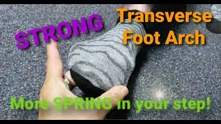Transverse FOOT Arch - More SPRING in your steps! Dr Chang Health