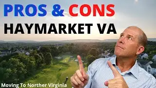PROS AND CONS Of HAYMARKET VA In 2022 | Living In Haymarket, VA | Washington DC Suburb