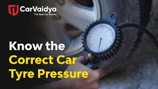 Correct Tyre Pressure: How to Find the Right PSI for Your Car | CarVaidya Car Service Provider