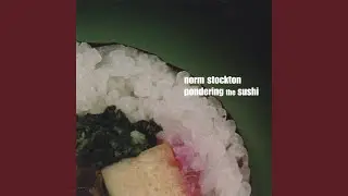 Pondering the Sushi