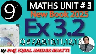 Chap #3| Sets & Functions| Ex 3.2 Q7 to Q13 |9th Class New Edition 2025 Math|Lec 3
