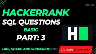 Part 3: HackerRank SQL Interview Question and Answer | SQL Interview Questions and Answers