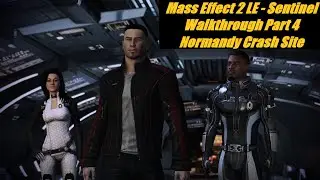 Mass Effect 2 LE - Sentinel Walkthrough Part 4 Normandy Crash Site  [100% Completionist]