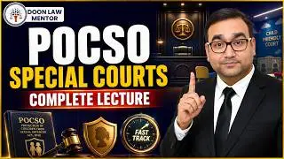 Uncovering the Truth: An In-Depth Look at the Special Courts Under POCSO Act 2012 || Judiciary 2024