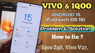 How to Fix Android 15 problem in Vivo & Iqoo | Problem in Vivo & Iqoo IN Funtouch OS 15