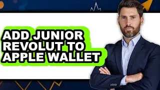 How to Add Junior Revolut to Apple Wallet - Easy Guide