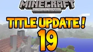Minecraft (PS3/PS4/Vita) - ОБНОВЛЕНИЕ 19 - ВЫШЛО!! + СПИСОК ИЗМЕНЕНИЙ + БОЛЬШЕ ИНФОРМАЦИИ!