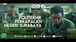 Politeknik Perkapalan Negeri Surabaya - Profile Video