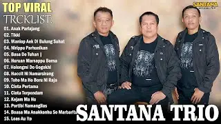Santana Trio | Viral Hits Kompilasi Lagu Batak Terpopuler 2025 Top Album Batak Terbaik Enak Didengar