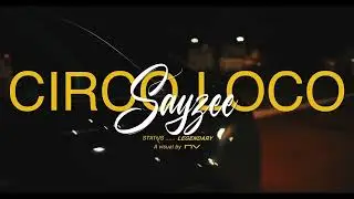 Sayzee - Circo Loco Freestyle (ShotxNV 🎥)