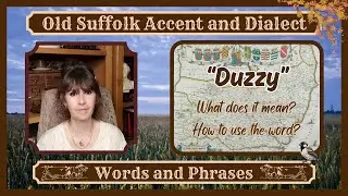 Old English Suffolk Accent and Dialect Words 