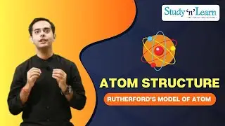 Rutherford's Model of an Atom | Structure of an Atom | Atomic Structure