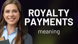 Understanding Royalty Payments in English