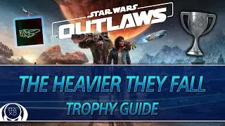 Star Wars Outlaws | The heavier they fall Trophy Guide