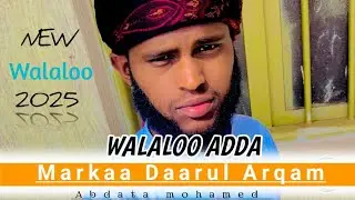 WALALOO MARKAZA DAARUL ARQAM ABDATA MOHAMED