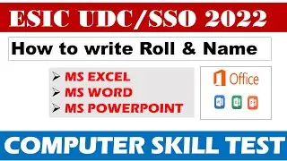 ESIC UDC/SSO Computer skill test 2022 | How to type Roll No and Name in Ms excel, Word & Ppt