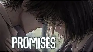 「Nightcore」&rarr; Promises (Lyrics) by Dylan Emmet