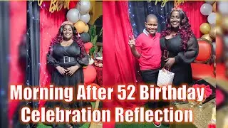 Morning After 52 Birthday Celebration Reflection
