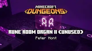 (UNUSED) Rune Room Organ II - Minecraft Dungeons OST