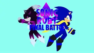 Sonic: Ruby Final Battle Last Part (HypErCh&AElig;rgED)