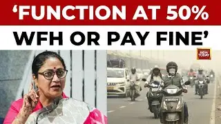Delhi Pollution: Govt Mandates 50% Work From Home, ₹10k Aid For Construction Workers Under GRAP-4