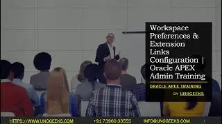 Oracle APEX Training | Workspace & Extension Links Configuration | Oracle APEX Admin Training