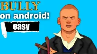 Bully on android tutorial!