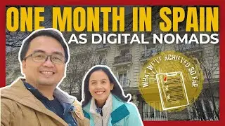 One Month Of Living In Spain As Digital Nomads
