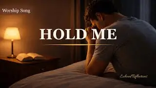 Hold Me Through The Night | A Powerful Worship Song for Anxious Hearts