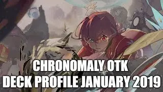 YUGIOH! CHRONOMALY OTK DECK PROFILE (JANUARY 2019)
