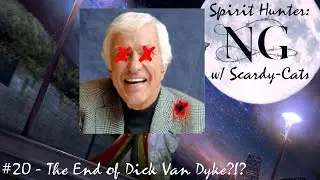 Spirit Hunter NG w/ Scardy-Cats! #20 - The End of Dick Van Dyke?!?