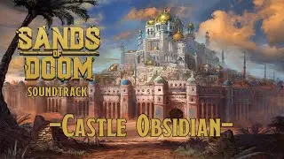 Castle Obsidian - Sands Of Doom Soundtrack