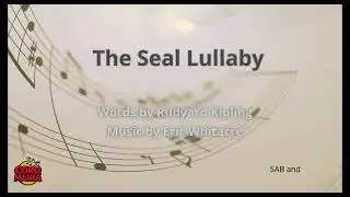The Seal Lullaby. SAB and Piano. Kipling y Withacre