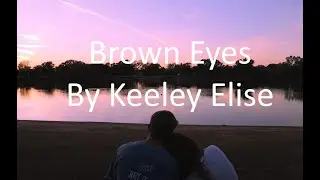 Keeley Elise - Brown Eyes Lyrics