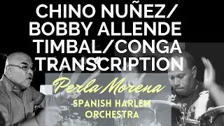 BOBBY ALLENDE/CHINO NU&Ntilde;EZ-Timbal/Conga trading TRANSCRIPTION-Perla Morena (Spanish Harlem Orchestra)