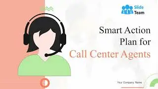 Smart Action Plan For Call Center Agents Powerpoint Presentation Slides