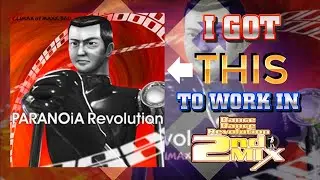 [DDR] I got PARANOiA Revolution to work on DDR 2ndMIX.