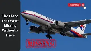 The Plane That Went Missing Without a Trace